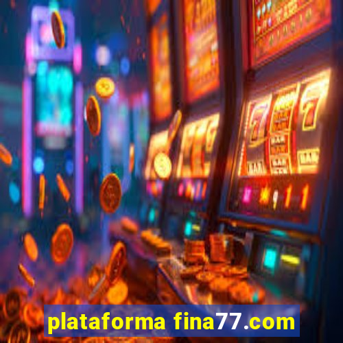 plataforma fina77.com